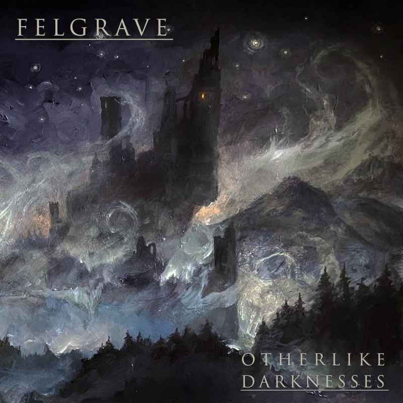 FELGRAVE - Otherlike Darknesses DIGI